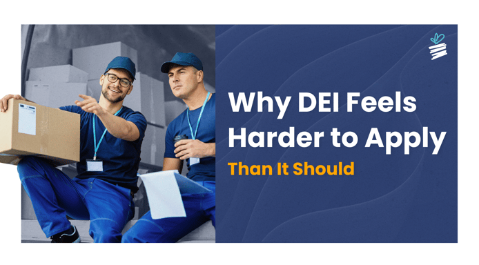 Why DEI Feels Harder to Apply Than It Should