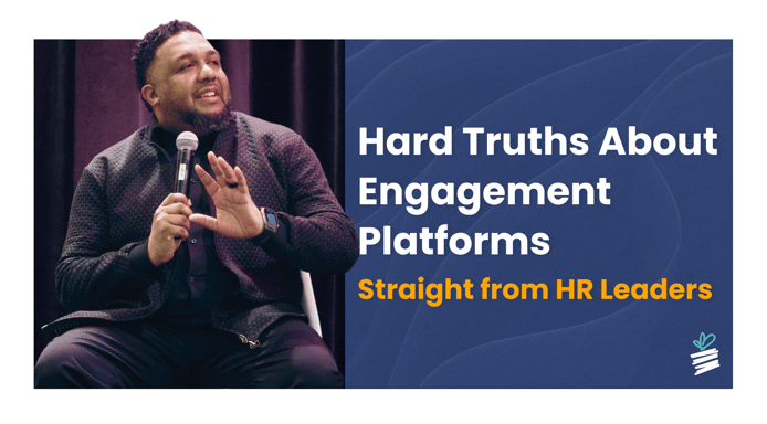 Hard Truths About Engagement Platforms, Straight from HR Leaders
