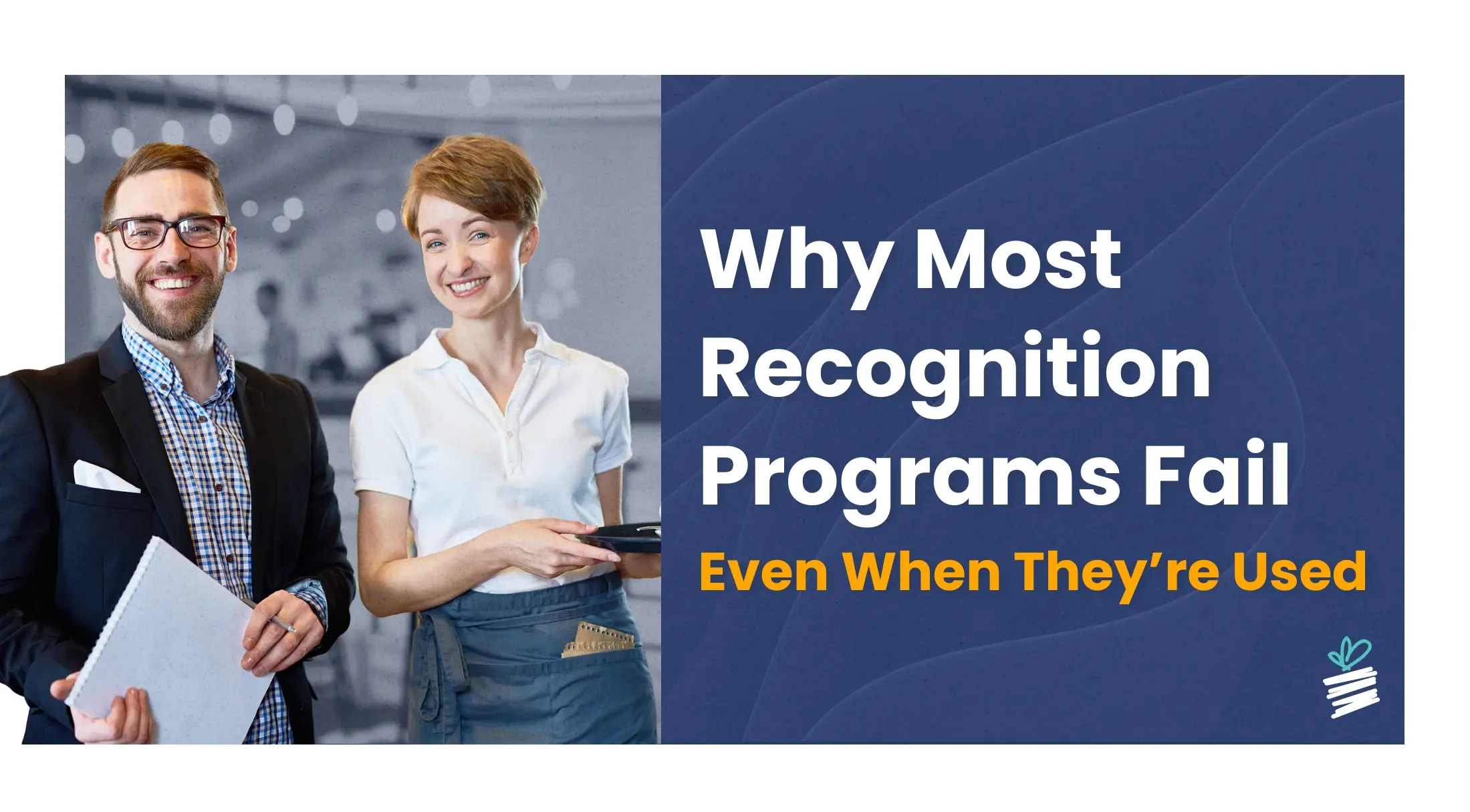 Why Most Employee Recognition Programs Fail (Even When They’re Used)